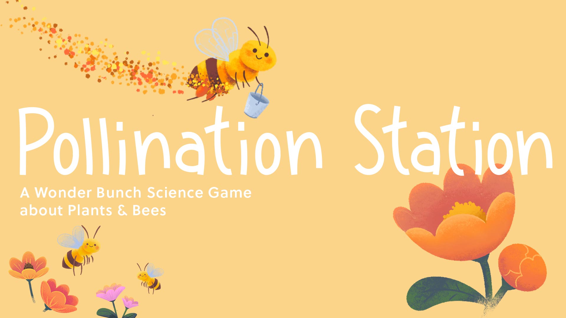 Pollination Station - A Wonder Bunch Science Game about Plants and Bees